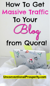 Thanks for posting this article about how to get massive traffic to your blog from Quora! Pinterest traffic is on the decline and this method of getting blog traffic has kept me from going mad! 