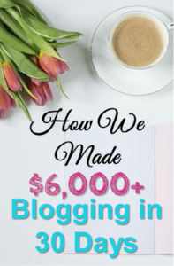 How We Made $6,000+ Blogging in 30 Days